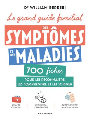 cover image of Le grand guide familial des symptômes et des maladies